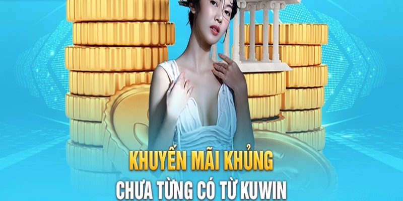 Kuwin mang đến chương trình ưu đãi khủng